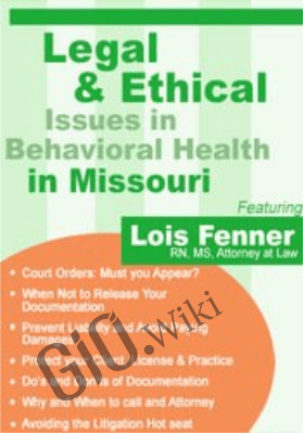 Legal and Ethical Issues in Behavioral Health in Missouri - Lois Fenner