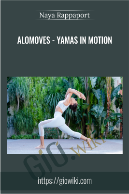 AloMoves - Yamas in Motion - Naya Rappaport