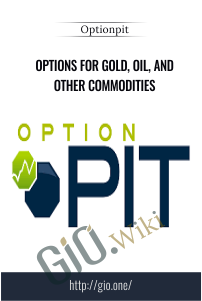 Options for Gold, Oil, and Other Commodities - Optionpit