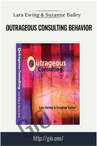 Outrageous Consulting Behavior – Lara Ewing & Suzanne Bailey