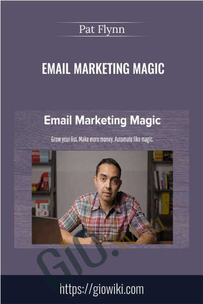 Email Marketing Magic – Pat Flynn