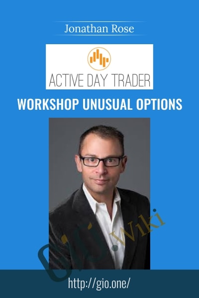 Workshop Unusual Options - Activedaytrader - Jonathan Rose