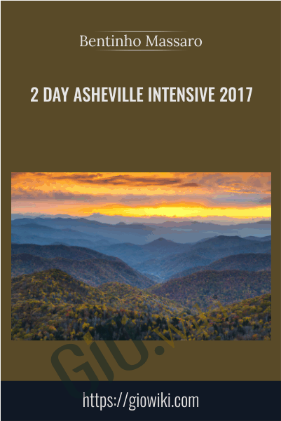 2 Day Asheville Intensive 2017 - Bentinho Massaro