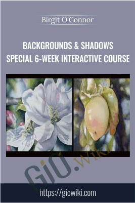 Backgrounds & Shadows Special 6-week Interactive course - Birgit O'Connor
