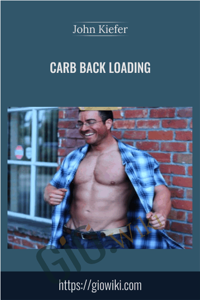 Carb Back Loading - John Kiefer