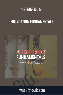 Foundation Fundamentals - Freddie Rick