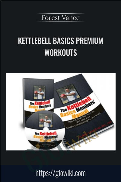 Kettlebell Basics Premium Workouts - Forest Vance