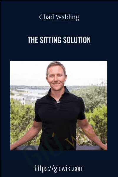 The Sitting Solution - Chad Walding