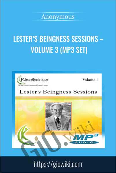 Lester’s Beingness Sessions - Volume 3 (mp3 Set)