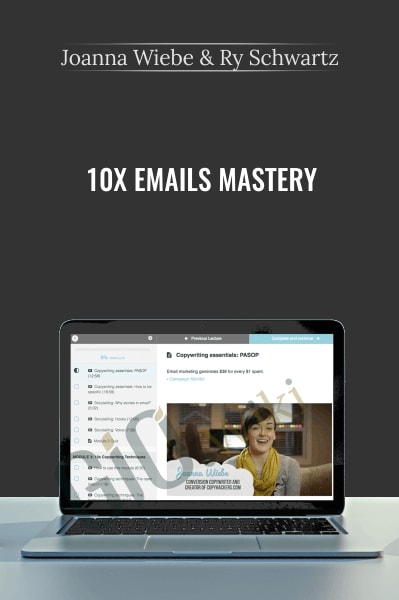 10x Emails Mastery - Joanna Wiebe and Ry Schwartz