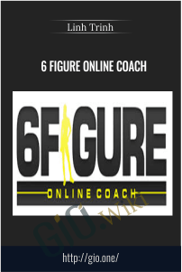 6 Figure Online Coach – Linh Trinh