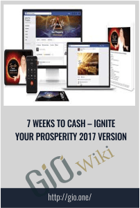 7 Weeks To Cash – Ignite Your Prosperity 2017 Version – Sheevaun