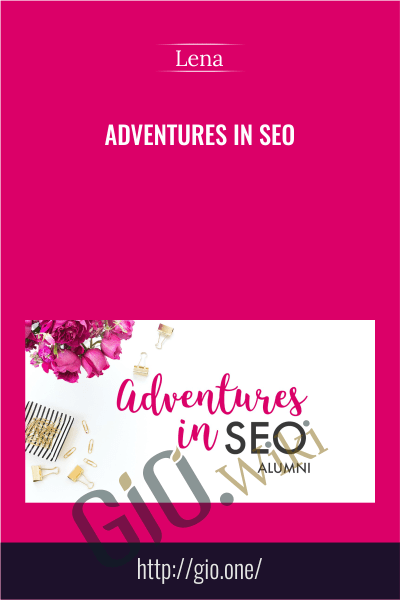 Adventures In SEO - Lena