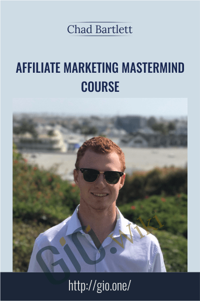 Affiliate Marketing Mastermind Course - Chad Bartlett