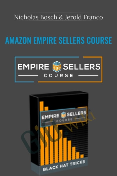 Amazon Empire Sellers Course - Nicholas Bosch & Jerold Franco