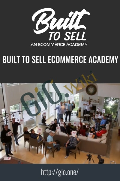 Built To Sell Ecommerce Academy - Anonymous