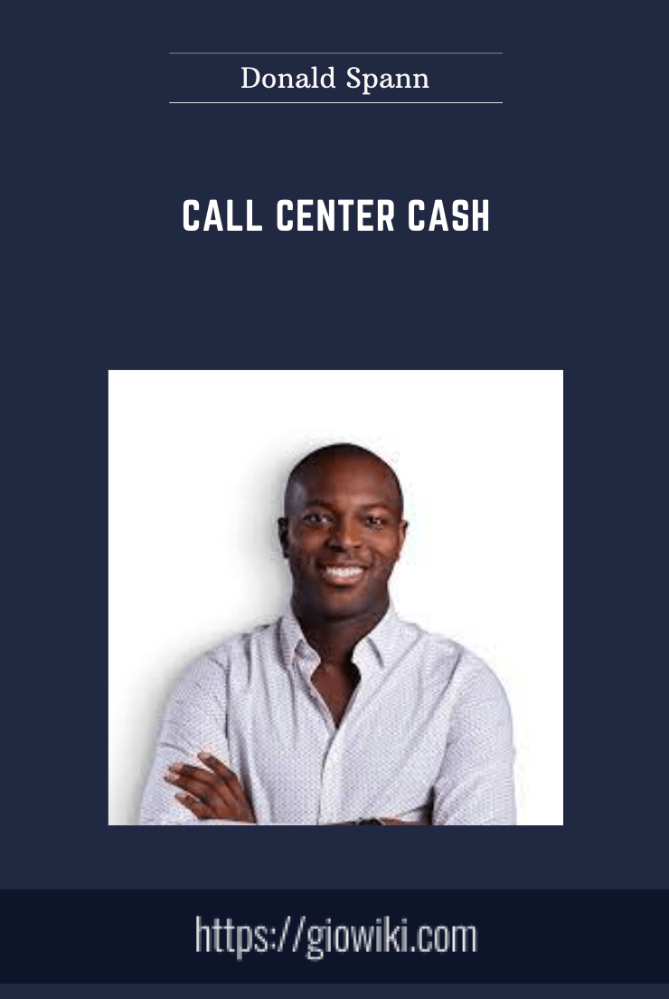 Call Center Cash - Donald Spann