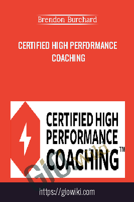 Certified High Performance Coaching – Brendon Burchard