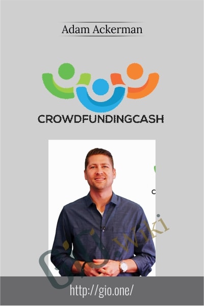 Crowdfunding Cash - Adam Ackerman