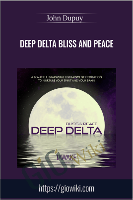 Deep Delta Bliss and Peace - John Dupuy