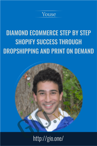 Diamond ECommerce STEP BY STEP Shopify Success Through Dropshipping And Print On Demand - Youse