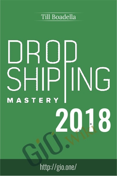 Dropshipping Mastery 2018 - Till Boadella