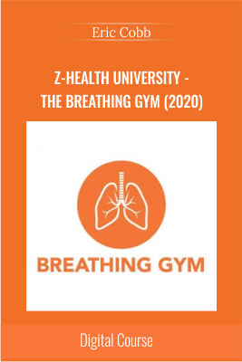 Z-Health University - The Breathing Gym (2020) - Eric Cobb