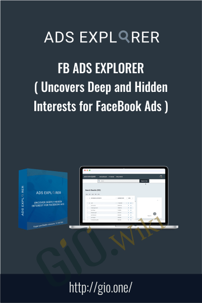 FB Ads Explorer ( Uncovers Deep and Hidden Interests for FaceBook Ads ) - Ads Explorer