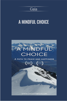 A Mindful Choice - Gaia