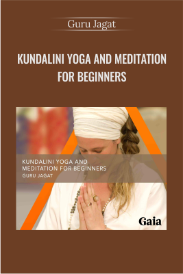 Guru Jagat -  Kundalini Yoga and Meditation for Beginners - Gaia