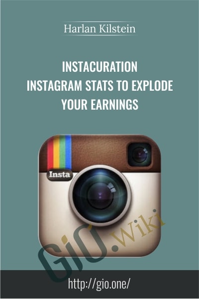 InstaCuration – Instagram Stats To Explode Your Earnings - Harlan Kilstein