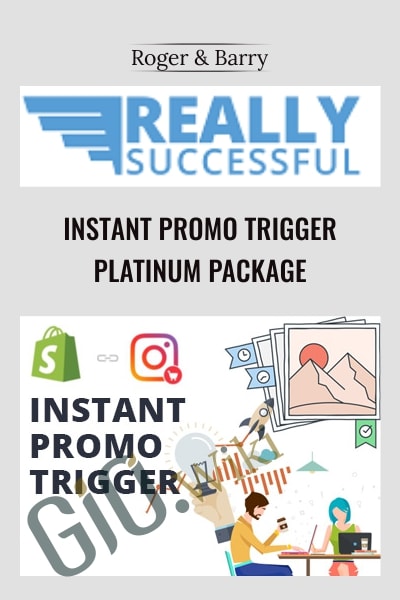Instant Promo Trigger Platinum Package - Roger and Barry
