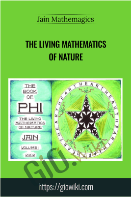 The Living Mathematics of Nature - Jain Mathemagics