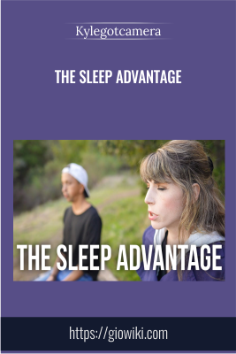 The Sleep Advantage - Kylegotcamera