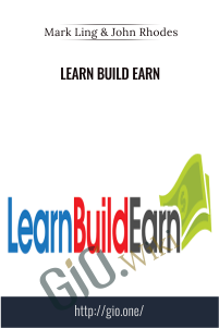 Learn Build Earn – Mark Ling & John Rhodes