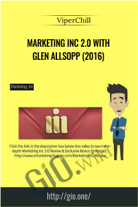 Marketing Inc 2.0 with Glen Allsopp (2016) – ViperChill
