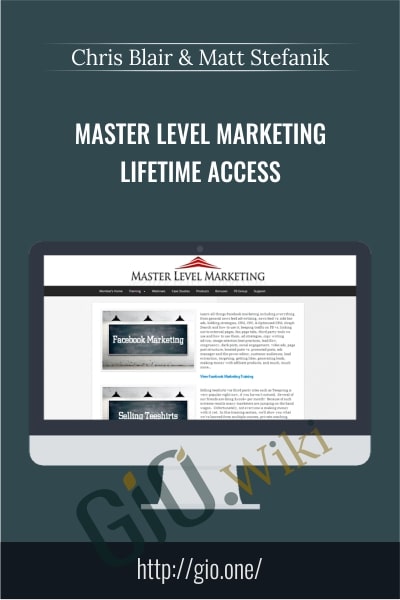 Master Level Marketing Lifetime Access - Chris Blair & Matt Stefanik