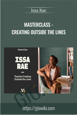 MasterClass - Creating Outside the Lines - Issa Rae