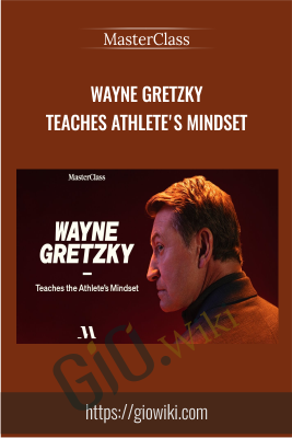Wayne Gretzky Teaches Athlete's Mindset - MasterClass