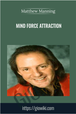 Mind Force Attraction - Matthew Manning