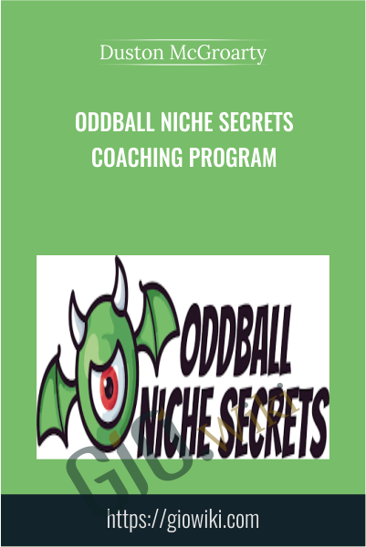 Oddball Niche Secrets Coaching Program - Duston McGroarty