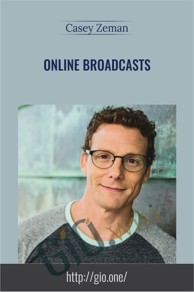 Online Broadcasts  - Casey Zeman