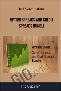 Option Spreads and Credit Spreads Bundle – Hari Swaminathan
