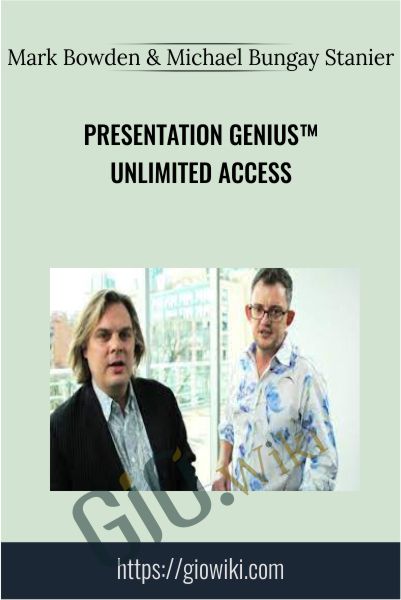 PRESENTATION GENIUS™ Unlimited Access - Mark Bowden & Michael Bungay Stanier