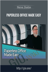 Paperless Office Made Easy – Steve Dotto