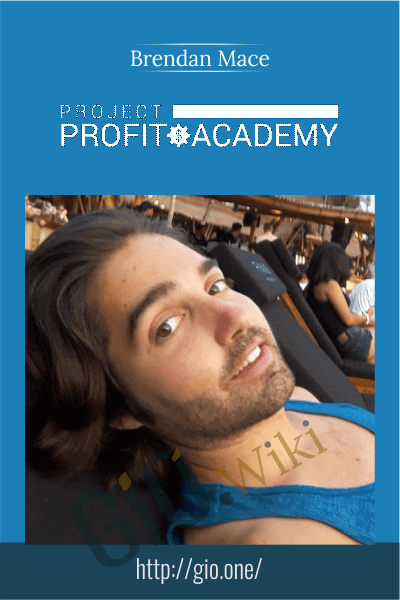 Project Profit Academy - Brendan Mace