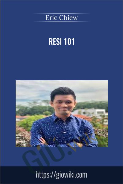 Resi 101 - Eric Chiew