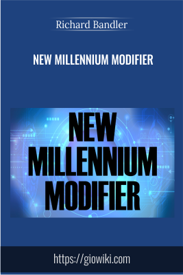 New Millennium Modifier - Richard Bandler