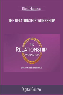 The Relationship Workshop - Rick Hanson