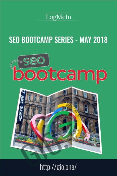 SEO Bootcamp Series - May 2018 - LogMeIn
